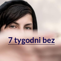 7 TYGODNI BEZ